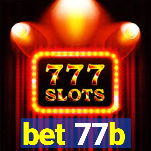 bet 77b