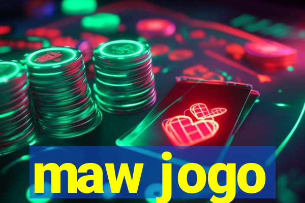 maw jogo