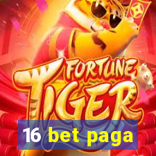 16 bet paga