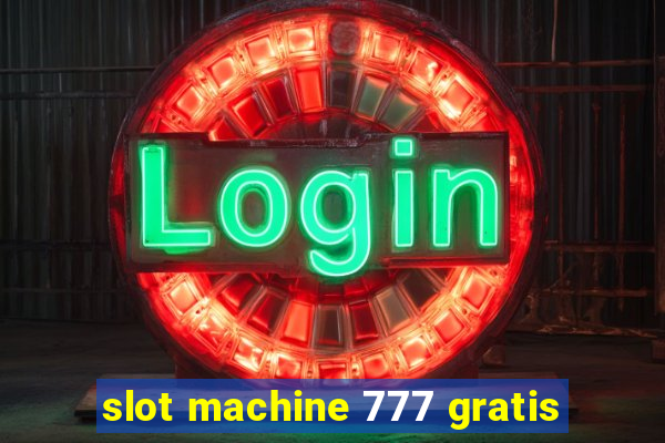 slot machine 777 gratis