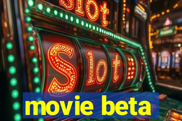 movie beta