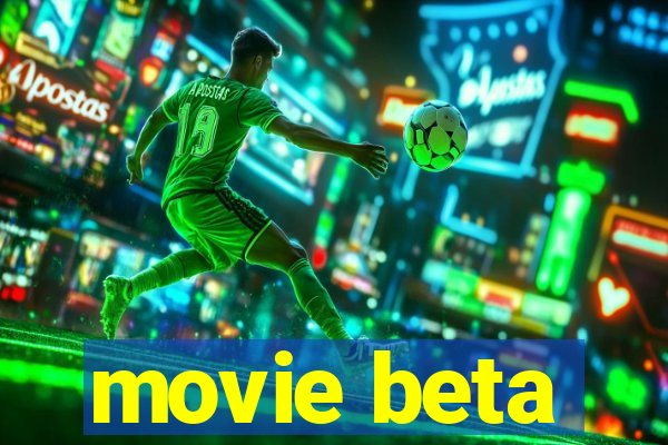 movie beta