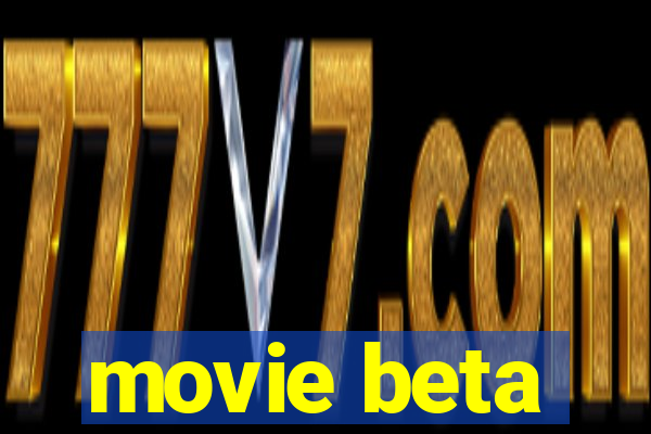 movie beta