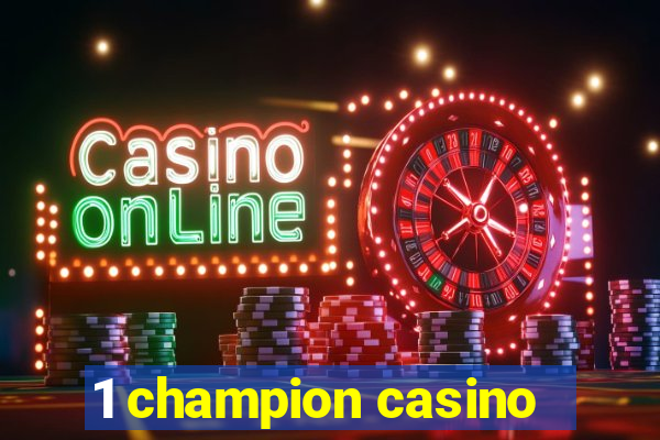 1 champion casino