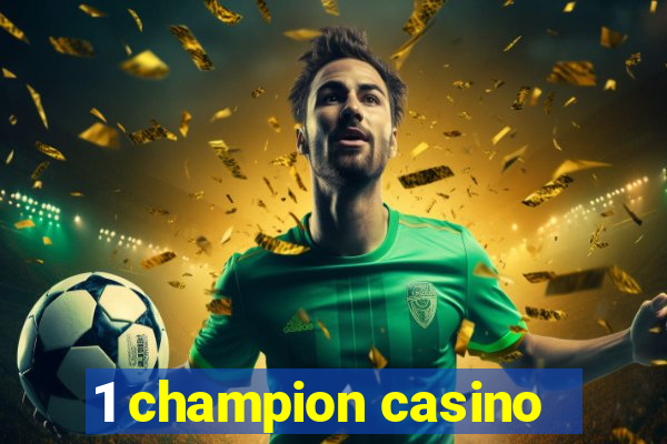 1 champion casino