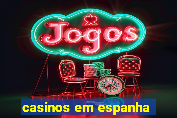 casinos em espanha