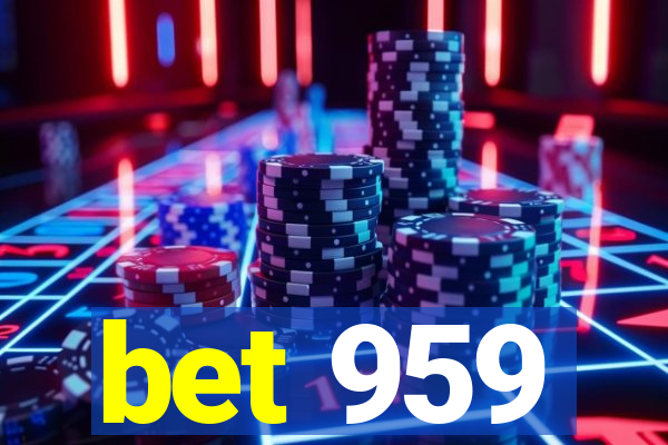 bet 959