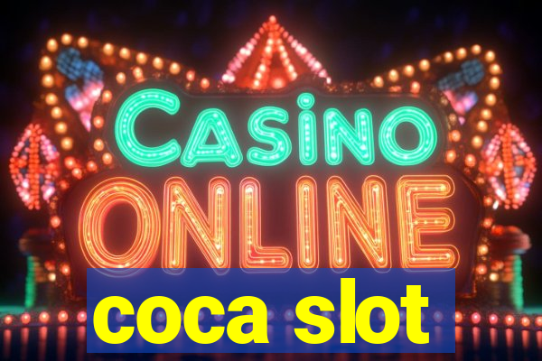 coca slot