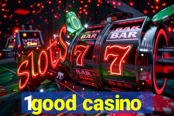 1good casino