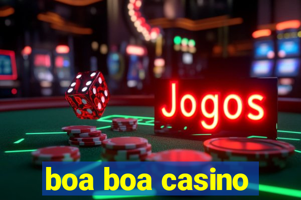 boa boa casino