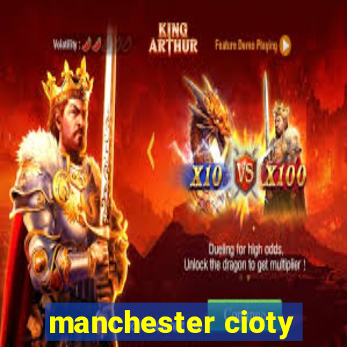 manchester cioty