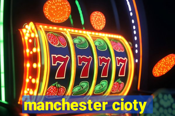 manchester cioty