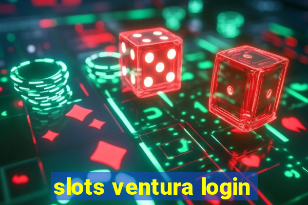 slots ventura login