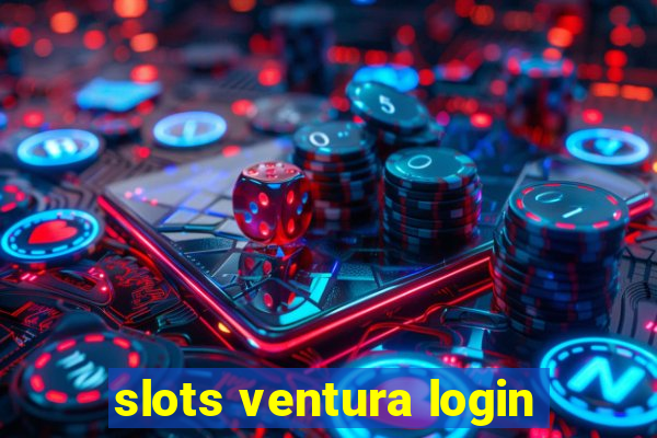 slots ventura login