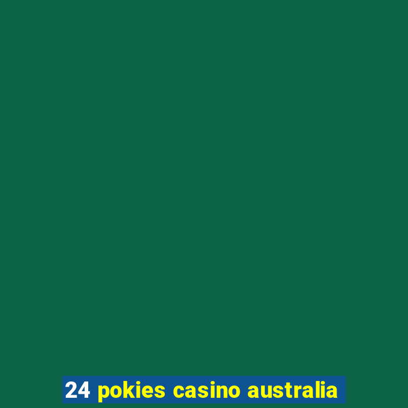 24 pokies casino australia