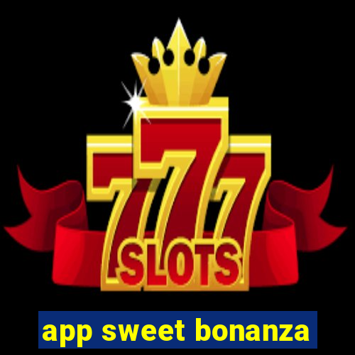 app sweet bonanza