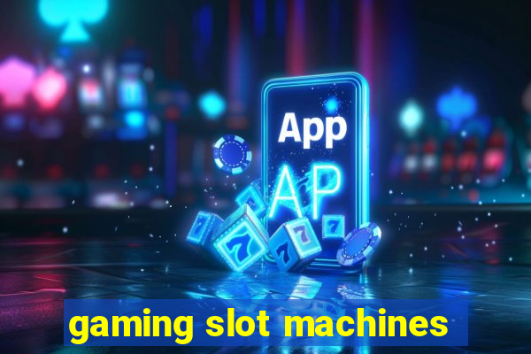 gaming slot machines