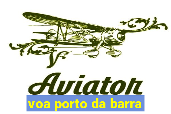 voa porto da barra