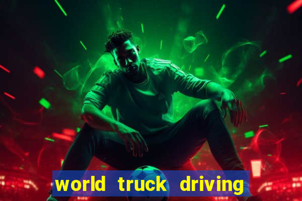 world truck driving simulator dinheiro infinito tudo desbloqueado