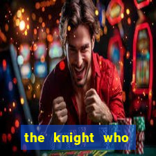 the knight who returned with a god wiki