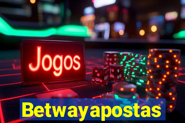 Betwayapostas