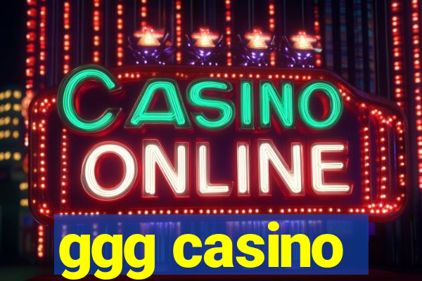 ggg casino