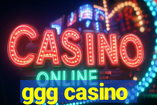 ggg casino