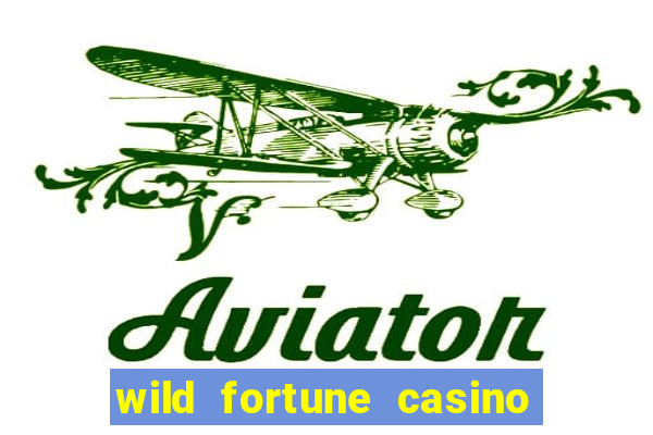 wild fortune casino online gambling