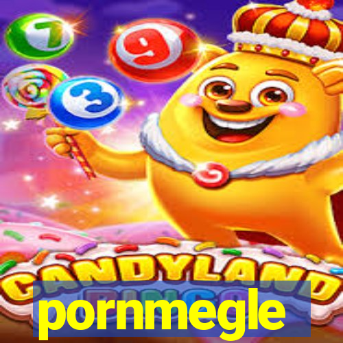 pornmegle