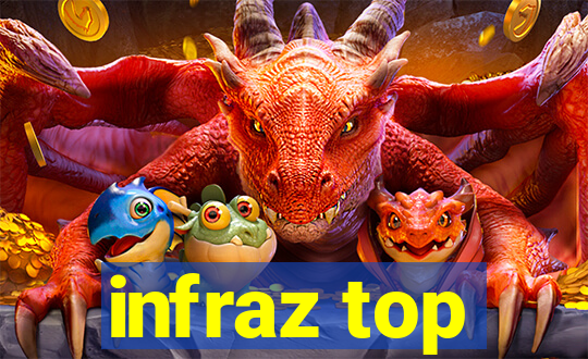 infraz top