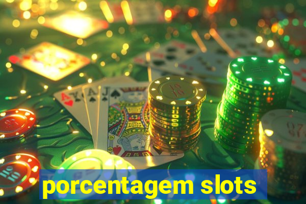 porcentagem slots