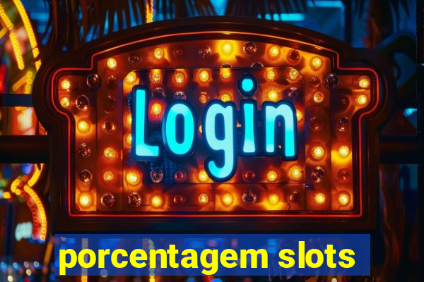 porcentagem slots