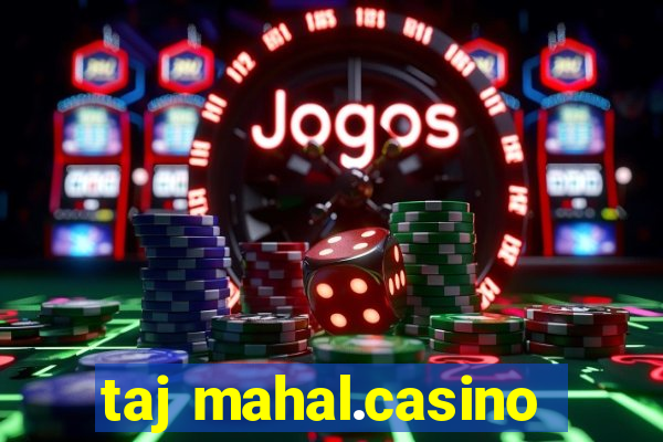 taj mahal.casino