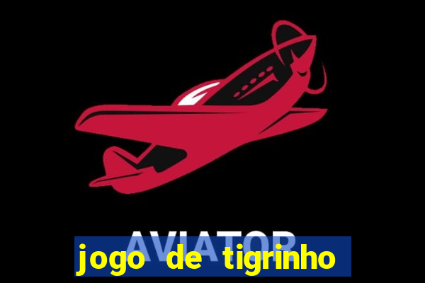 jogo de tigrinho com b?nus