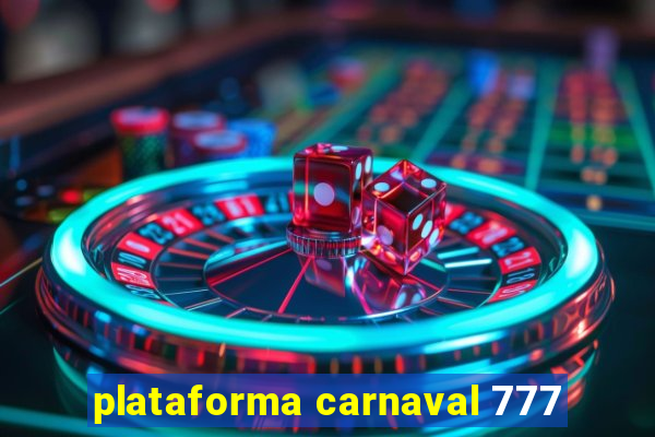 plataforma carnaval 777