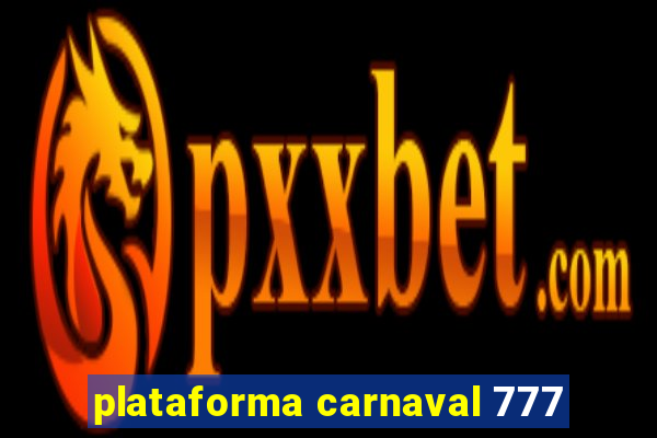 plataforma carnaval 777