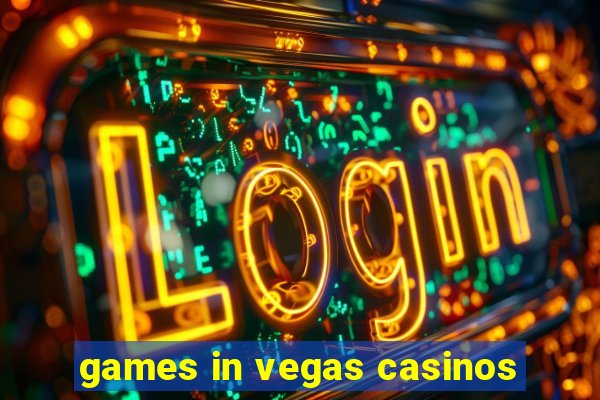 games in vegas casinos