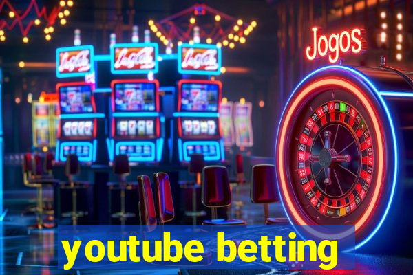 youtube betting