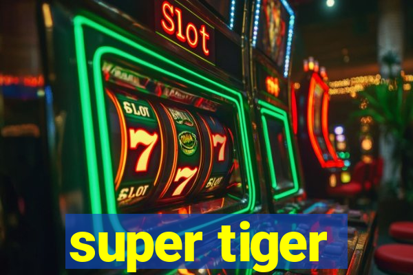 super tiger