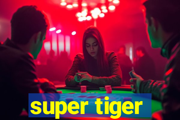 super tiger