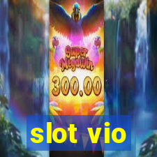 slot vio