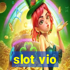 slot vio