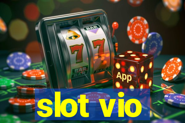 slot vio