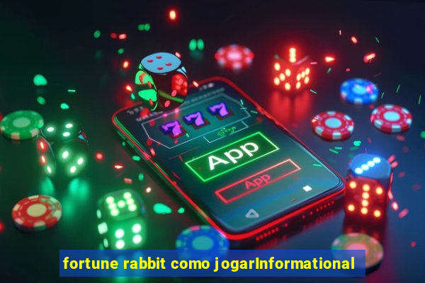 fortune rabbit como jogarInformational