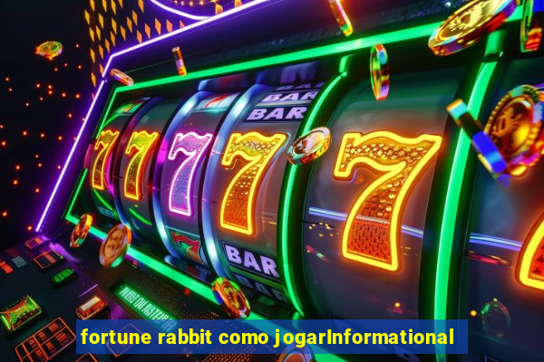 fortune rabbit como jogarInformational