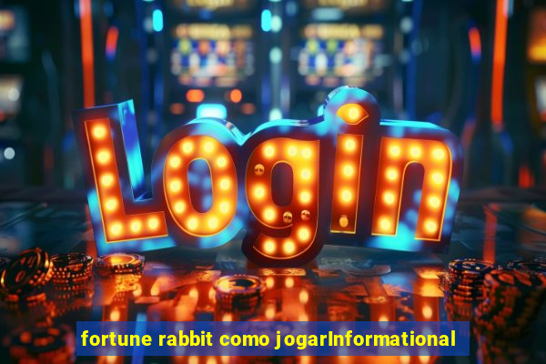 fortune rabbit como jogarInformational