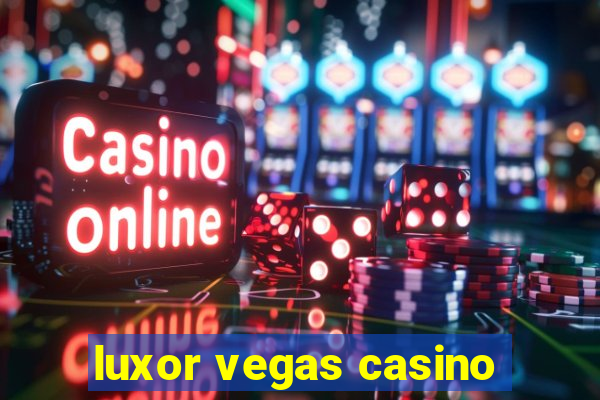 luxor vegas casino