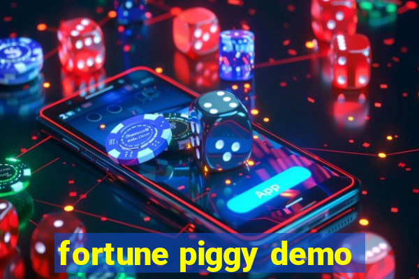 fortune piggy demo