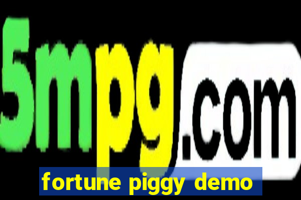 fortune piggy demo