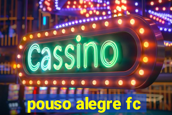 pouso alegre fc